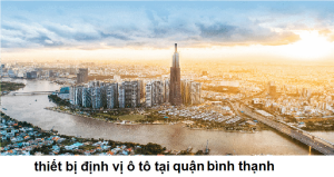 Lắp Định Vị Ô Tô Tại Quận Bình Thạnh 7 dinh vi o to tai quan binh thanh